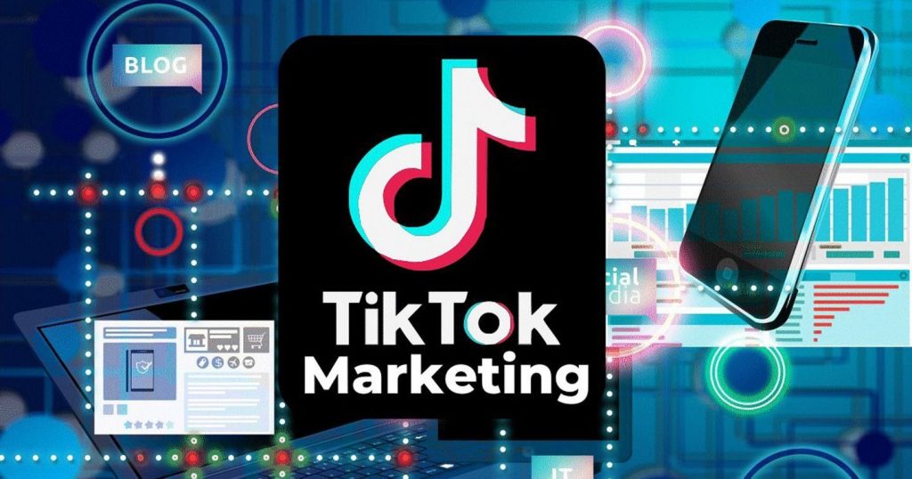 TikTok Marketing là gì