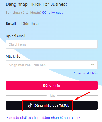 Đăng ký tài khoản quảng cáo bằng tài khoản TikTok