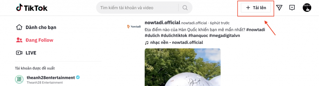 Tải video từ máy tính lên tài khoản TikTok