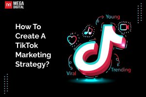 How to create a TikTok Marketing Strategy