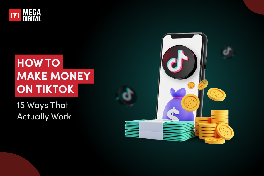 How to Make Money on TikTok: 15 Ways That Actually Work