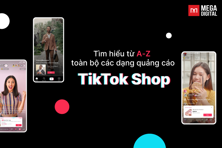 Tổng hợp các dạng quảng cáo TikTok Shop 2022