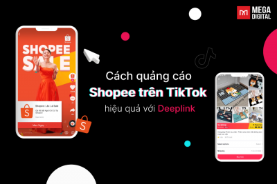 Cách quảng cáo Shopee trên TikTok hiệu quả với deeplinkl