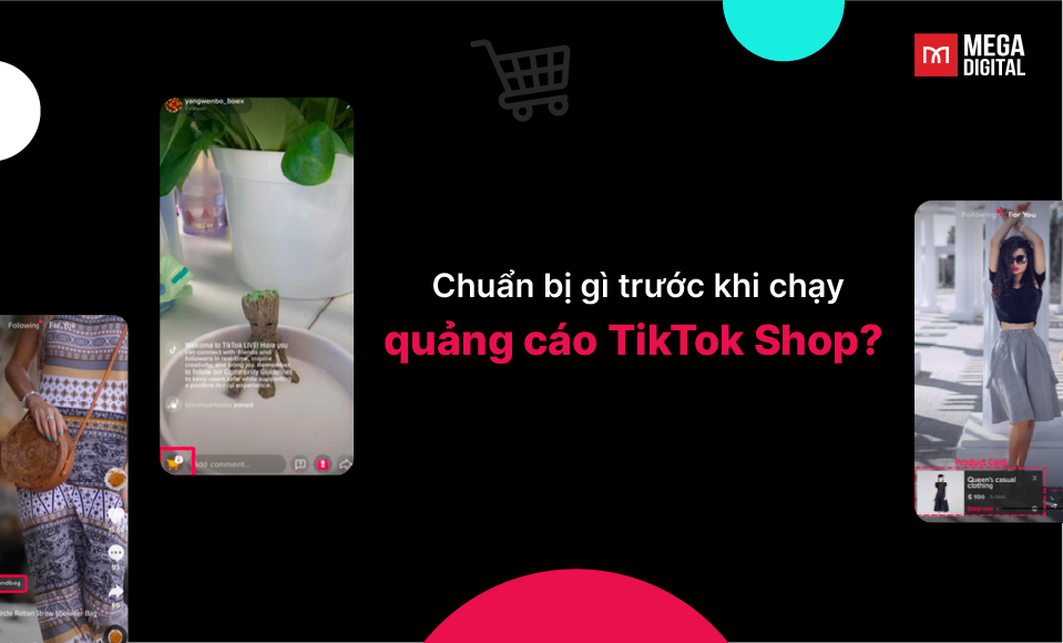 Chuẩn bị gì trước khi quảng cáo TikTok Shop?