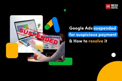 Google Ads suspended for suspicious payment