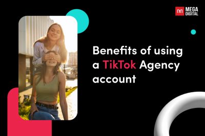 TikTok Agency Accounts: How They Work and Why You Need One