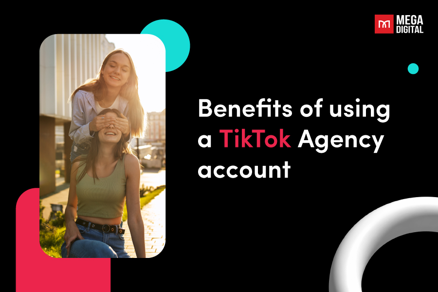 What is TikTok Agency Account? Should we need one? – Mega Digital ...