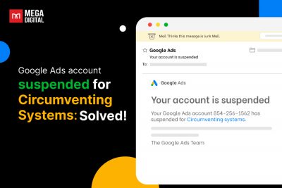 Google Ads Account Suspended for Circumventing Systems