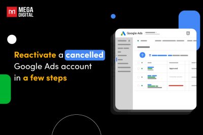 reactivate a cancelled Google Ads account