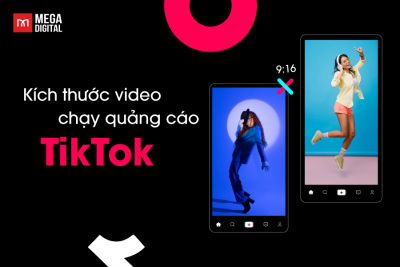 Kích thước video chạy quảng cáo TikTok