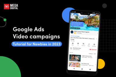 Google Ads Video campaigns - Tutorial for Newbies in 2023