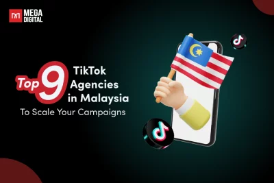 Top 9 TikTok Agencies in Malaysia To Scale Your 2025 Campaigns