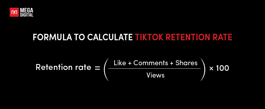 TikTok retention rate's formula