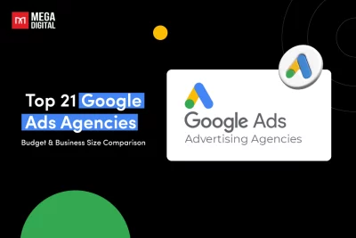 Top 21 Google Ads agencies