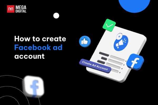 How to create Facebook ad account