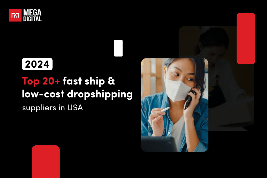 2024] Top 20+ fast ship & low-cost dropshipping suppliers in USA
