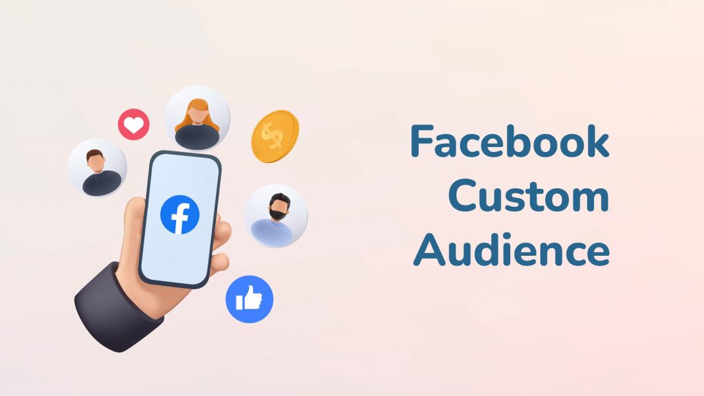 What is a Custom Audience on Facebook?