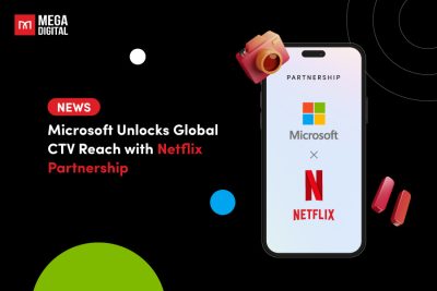 Microsoft unlocks global CTV reach with Netflix partnership