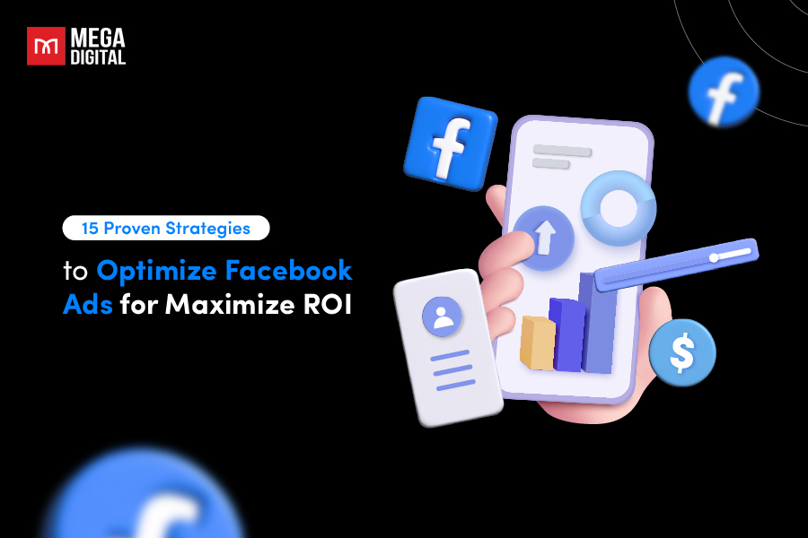 15 Proven Strategies to Optimize Facebook Ads for Maximize ROI