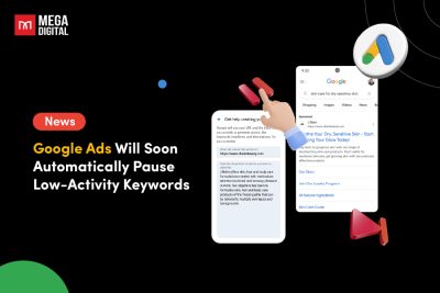 Google Ads Will Soon Automatically Pause Low-Activity Keywords