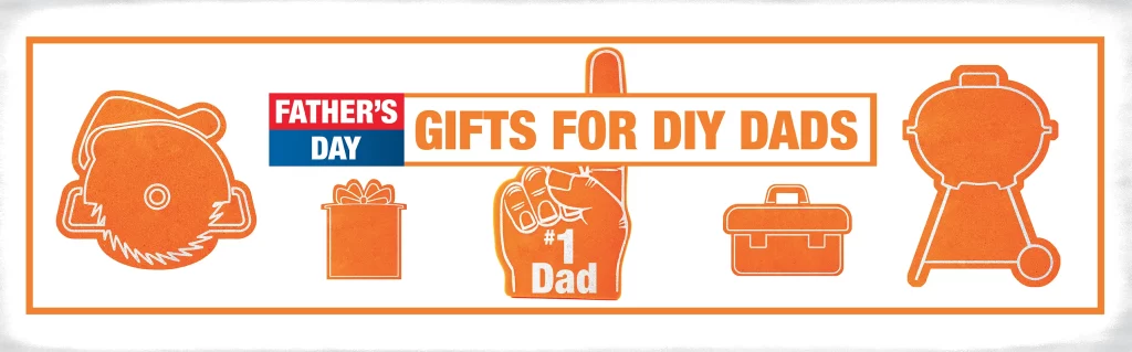 Father's Day Marketing Ideas Home Depot's Campaign