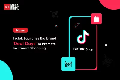 TikTok-Launches-Big-Brand-Deal-Days-To-Promote-In-Stream-Shopping