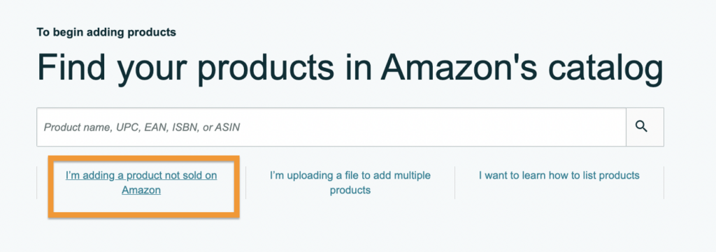 Vào “Add a product” (Thêm sản phẩm) và chọn “Im adding a product not sold on Amazon“