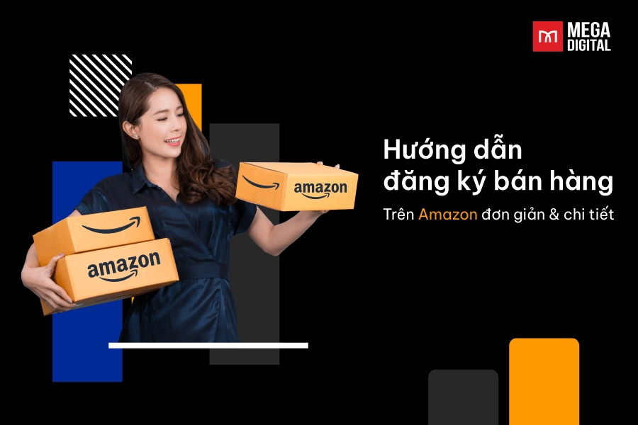 đăng ký bán hàng trên amazon