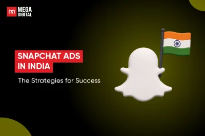 Snapchat Ads in India: The Strategies for Success