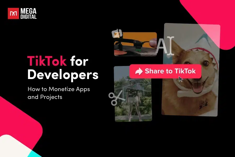 TikTok for Developers: How to Monetize Apps and Projects