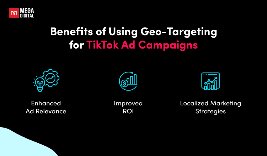 Benefits of using Geo-targeting for TikTok Ads