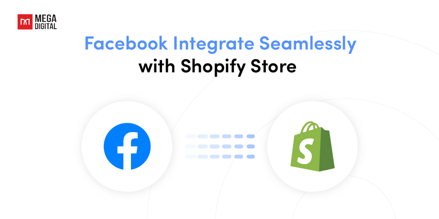 Facebook integrate seamlessly with Shopify