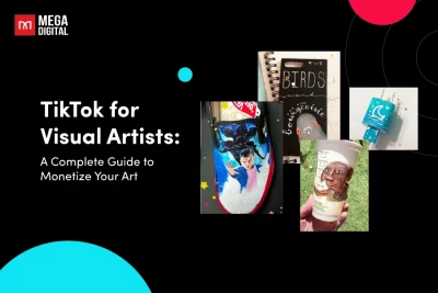 TikTok for Visual Artists: A Complete Guide to Monetize Your Art