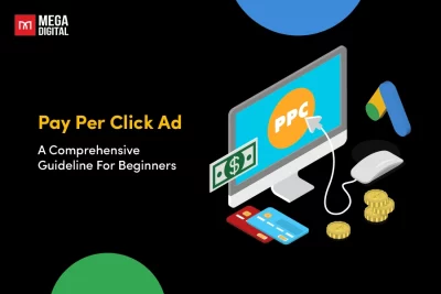 Pay Per Click Ad: A Comprehensive Guideline For Beginners