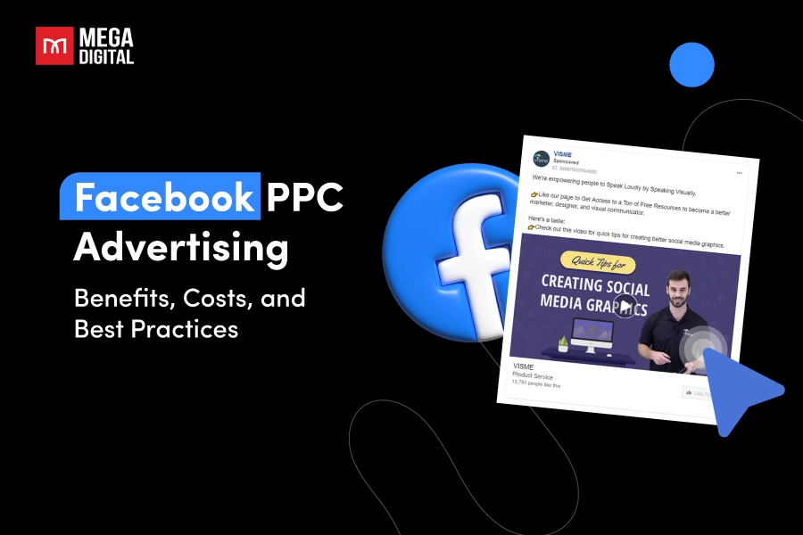 Facebook PPC Advertising: Benefits, Costs, and Best Practices