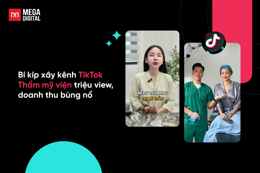 Bí kíp xây kênh TikTok Thẩm mỹ viện triệu view, doanh thu bùng nổ