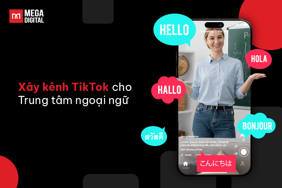 Xây kênh TikTok cho Trung tâm ngoại ngữ