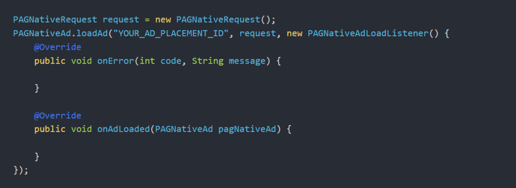 Load a Native ad and register PAGNativeAdLoadListener callback