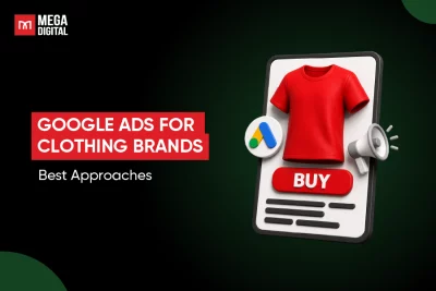 Google Ads for Clothing Brands: Best Approaches