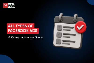 All Types of Facebook Ads -  A Comprehensive Guide