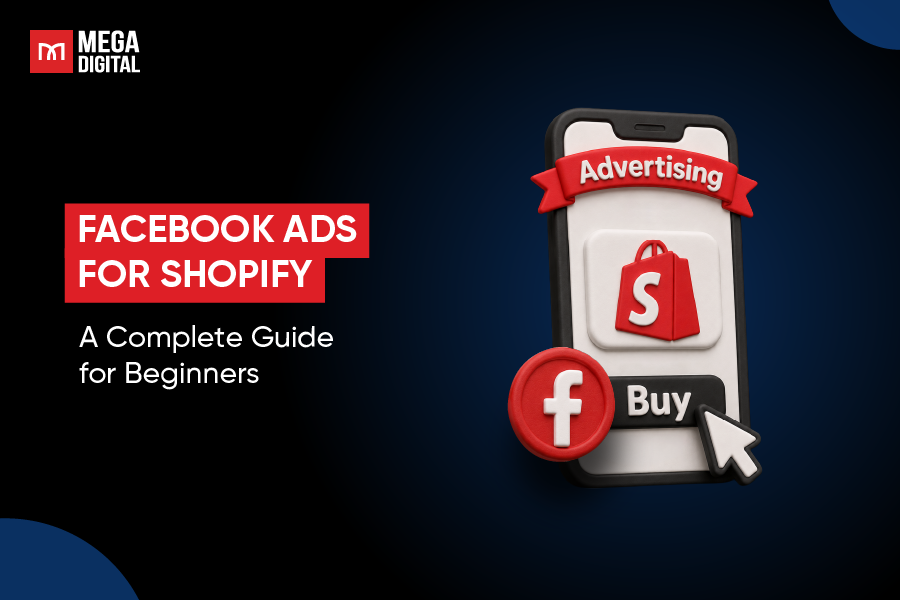 Facebook Ads for Shopify: A Complete Guide for Beginners