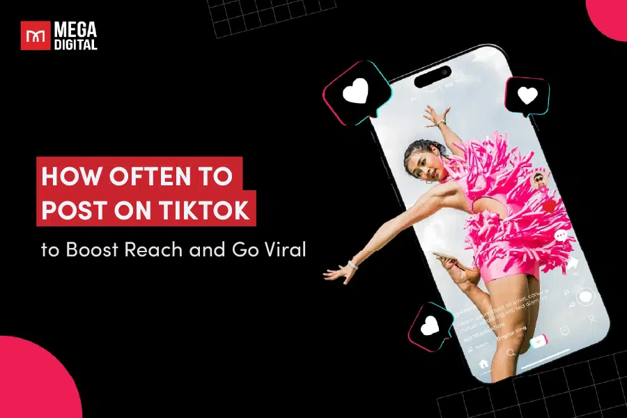 How Often to Post on TikTok to Boost Reach and Go Viral 2025