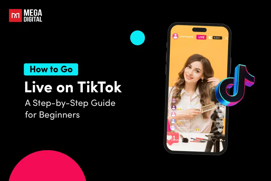 How to Go Live on TikTok: A Step-by-Step Guide for Beginners