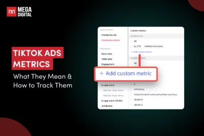 TikTok Ads Metrics: What They Mean & How to Track Them in 2025