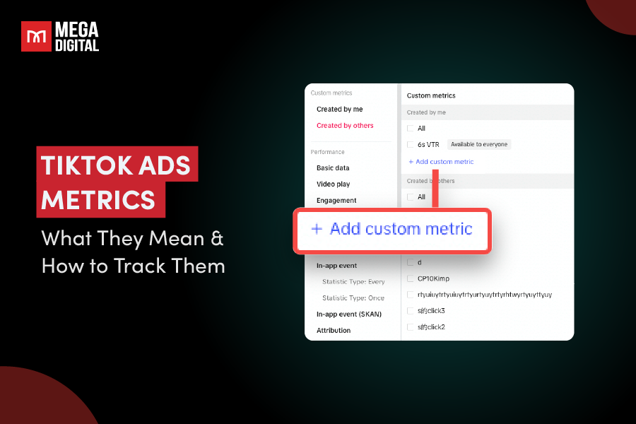 TikTok Ads Metrics: What They Mean & How to Track Them in 2025