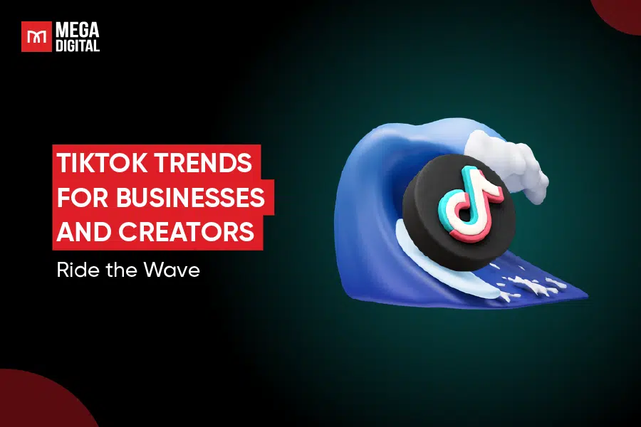 TikTok Trends for Businesses and Creators: Ride the Wave of 2026