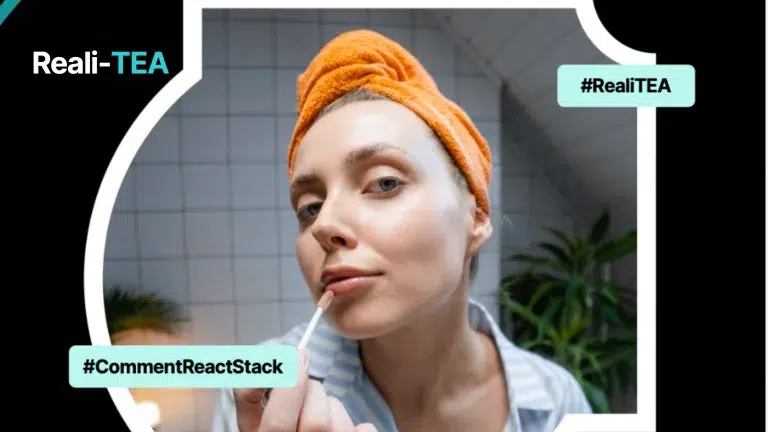 #1 Embracing Reali-TEA and unfiltered content