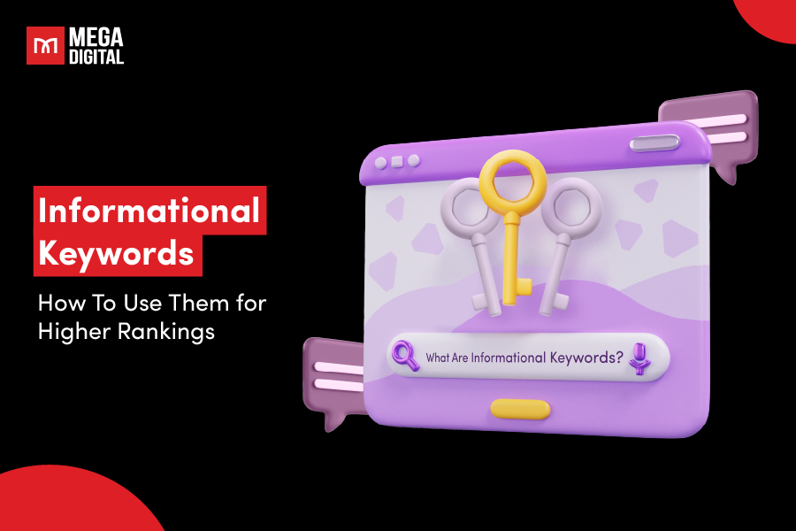 Informational Keywords & How To Use Them for Higher Rankings