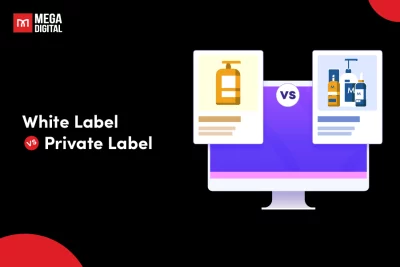 White Label vs. Private Label: Which is The Best for eCom?