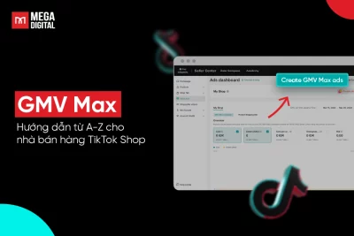 GMV Max: Hướng dẫn từ A-Z cho nhà bán hàng TikTok Shop [2025]